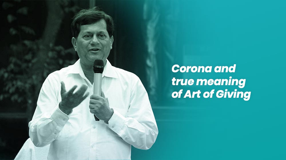 Corona and true meaning of Art of Giving