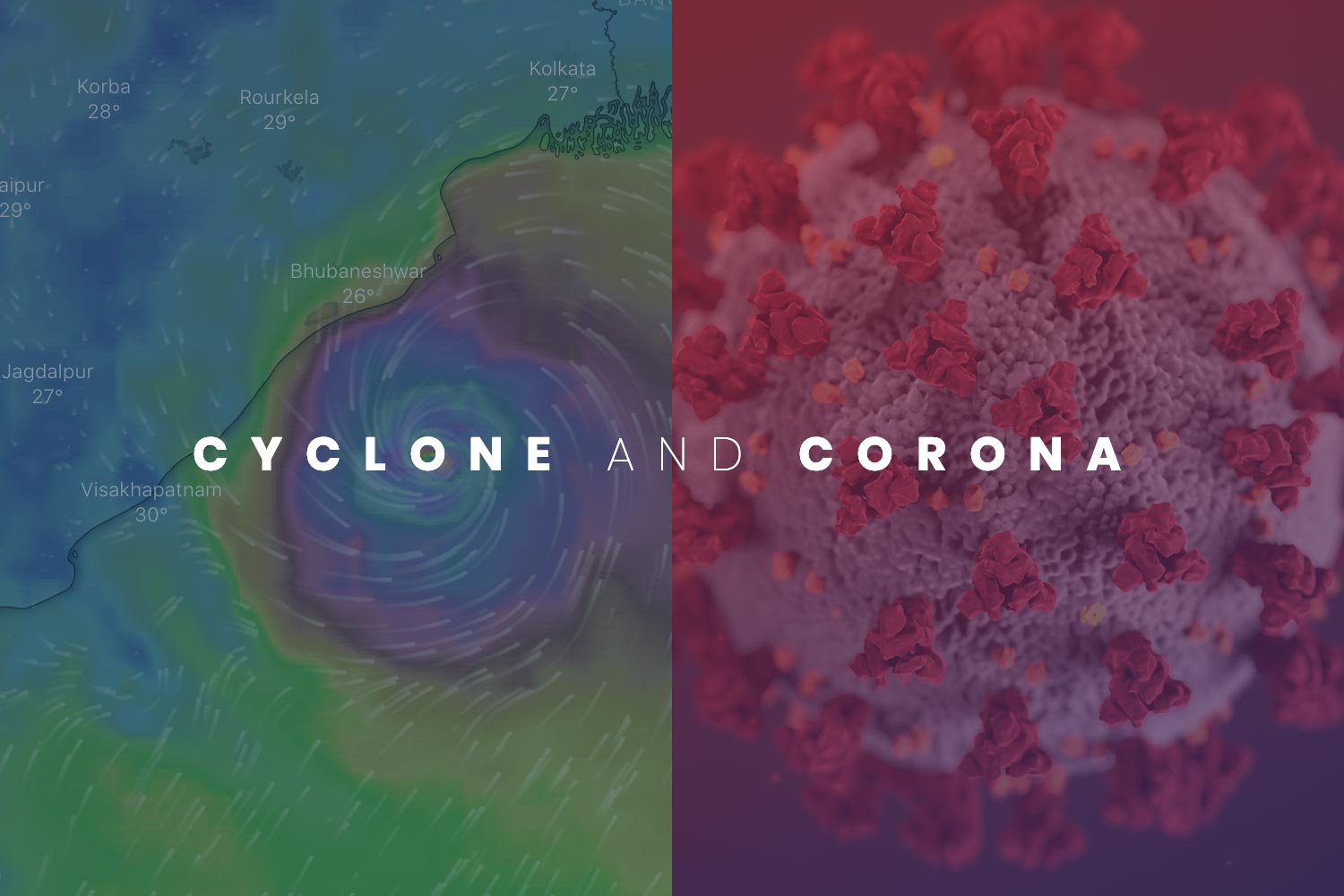 Cyclone and Corona